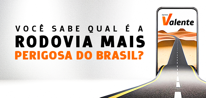 A Rodovia Mais Perigosa do Brasil
